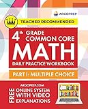 4th Grade Common Core Math: Daily Practice Workbook - Part I: Multiple Choice | 1000+ Practice Questions and Video Explanations | Argo Brothers (Next Generation Learning Standards Aligned (NGSS))