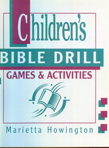 Children's Bible Drill Games and Activities 0767330110 Book Cover