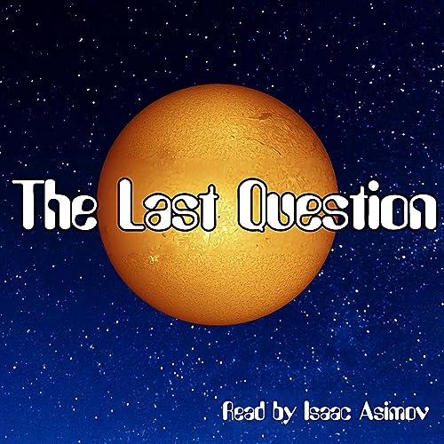 La &Uacute;ltima Pregunta - Isaac Asimov