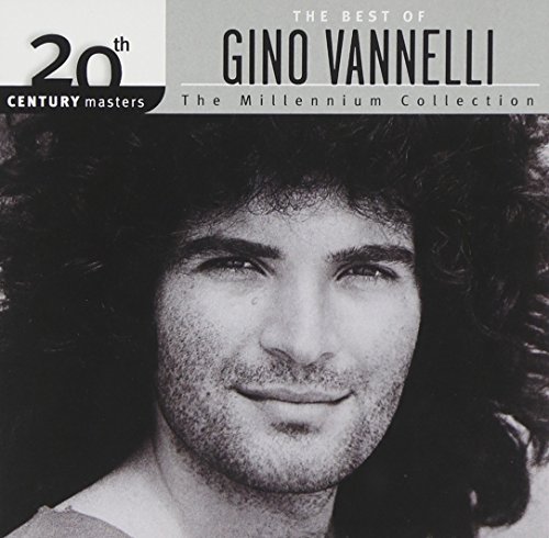 The Best of Gino Vannelli - 20th Century Masters: Millennium Collection The Best of Gino Vannelli - 20th Century Masters: Millennium Collection