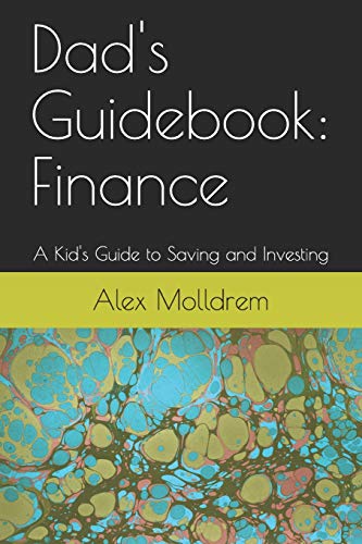 Dad’s Guidebook: Finance: A Kid’s Guide to Saving and Investing