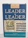 Leader to Leader (LTL): Leader to Leader: Enduring Insights on Leadership from the Drucker Foundation's Award-Winning Journal