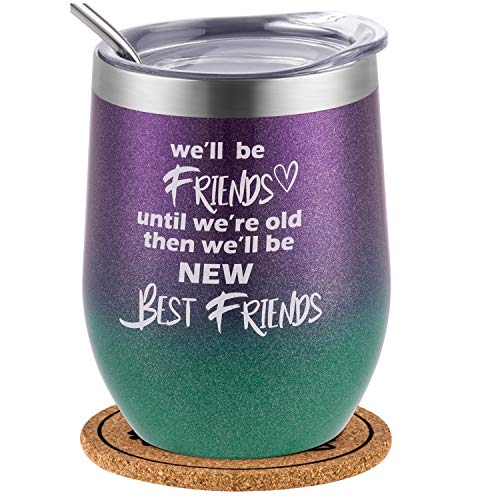 SUERTEROJA We Will Be Friends Until We are Old,Best Friend Birthday Gifts for Women,Best Sister,Besties,Her,12 oz Stainless Steel Wine Tumbler Cup with Coaster Friendship Gifts,Multicolor