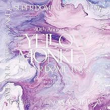 30th Anniversary THE YELLOW MONKEY SUPER DOME TOUR BOX(Blu-ray)