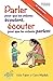 Parler pour que les enfants écoutent, écouter pour que les enfants parlent