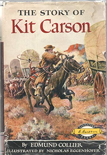 THE STORY OF KIT CARSON by EDMUND COLLIER Signa... B08L6HQJ1Y Book Cover
