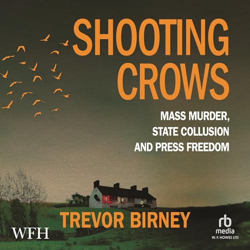 Shooting Crows by Trevor Birney episode artwork