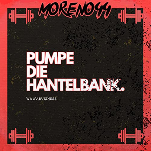 PUMPE DIE HANTELBANK [Explicit]