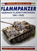Flammpanzer German Flamethrowers 45 1855327902 Book Cover