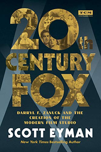 20th Century-Fox: Darryl F. Zanuck and the Creation of the Modern Film Studio (Turner Classic Movies) (English Edition)