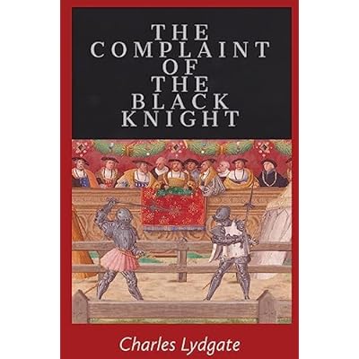 The Complaint of the Black Knight