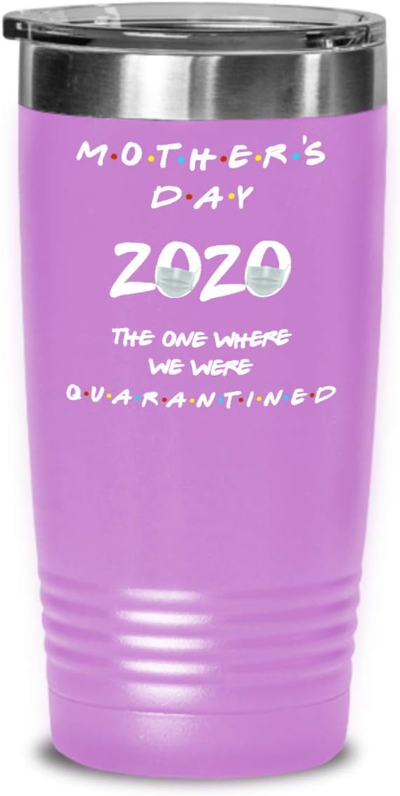 Funny Mother's Day 2020 Mug Tumbler for Mom Friends TV Show Inspired Tea Cup Pandemic Home Quarantine Joke Gifts for Her
