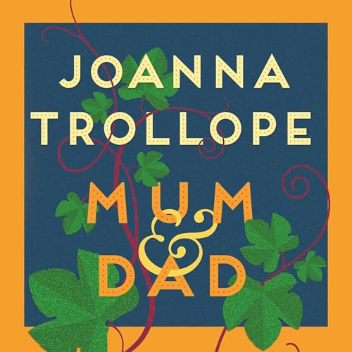 Mum &amp;amp; Dad -- Joanna Trollope episode artwork