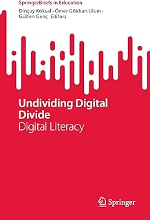 Undividing Digital Divide: Digital Literacy (SpringerBriefs in Education)