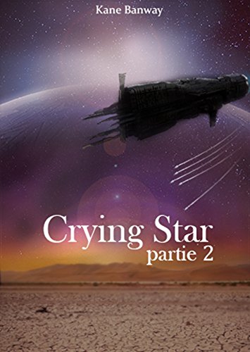 Télécharger Crying Star: Partie 2 Francais PDF