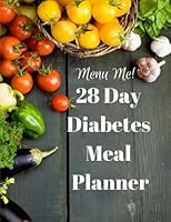 28 Day Diabetes Diet Meal Planner-Menu Me! Lower Carb Menus & Easy Recipes 1535089466 Book Cover