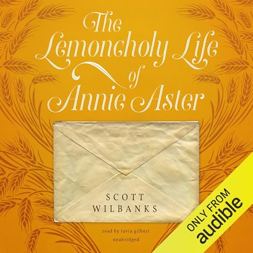 The Lemoncholy Life of Annie Aster Audiolibro Por Scott Wilbanks arte de portada