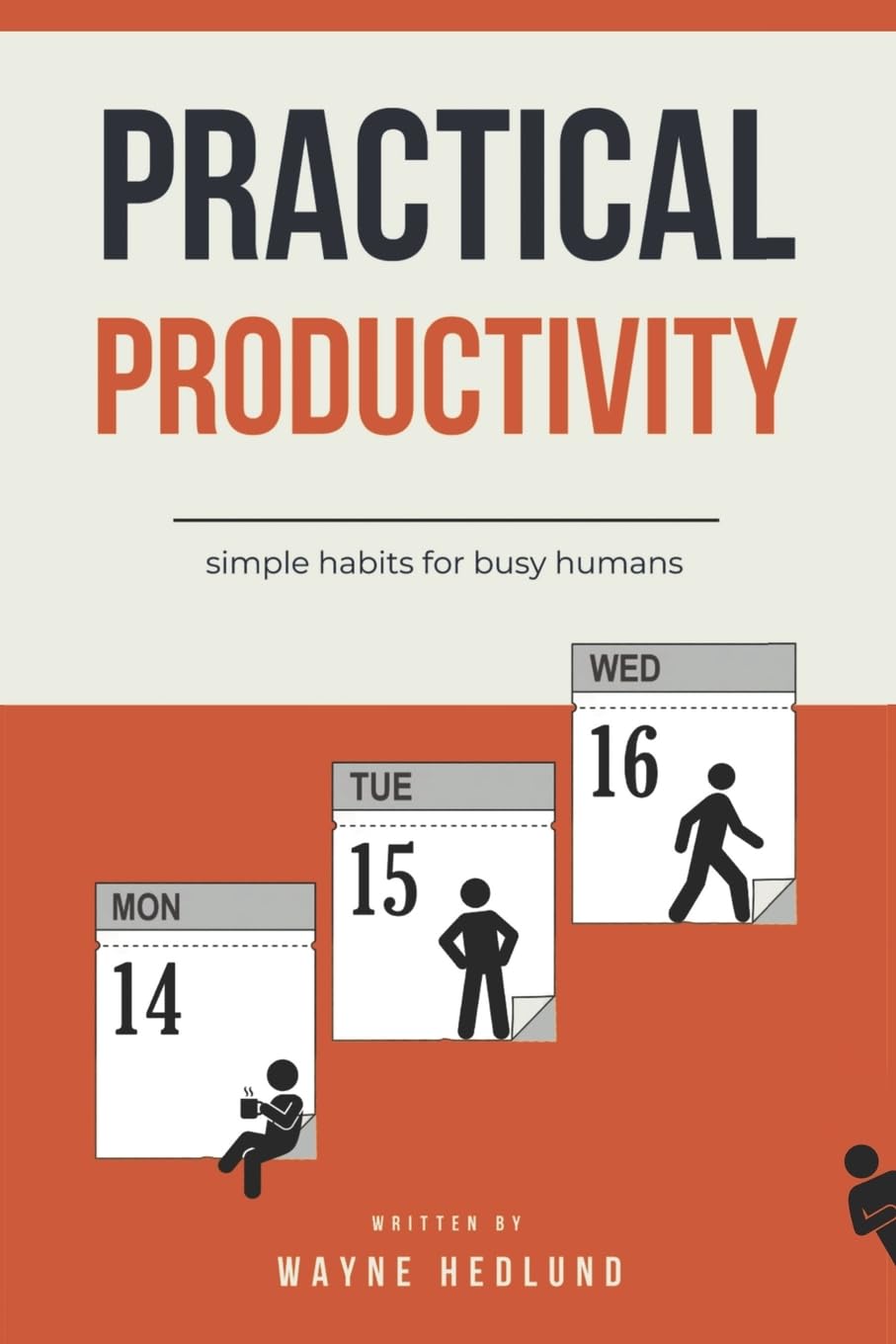 Practical Productivity: simple habits for busy humans