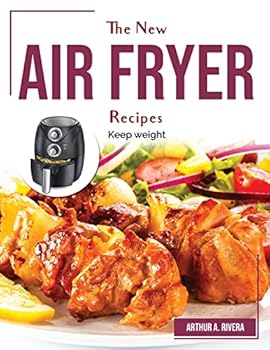Paperback The New Air Fryer Recipes: Keep weight Book