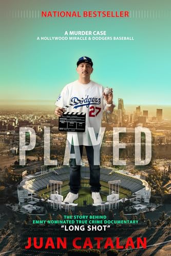 PLAYED: A Murder Case A Hollywood Miracle & Dodgers Baseball