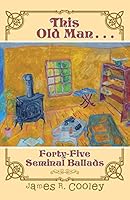 This Old Man . . .: Forty-FiveSeminal Ballads 1490762426 Book Cover