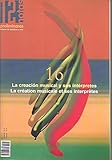  DOCE NOTAS PRELIMINARES. REVISTA DE MUSICA Y ARTE. N. 16. LA CREACION MUSICAL Y SUS INTERPRETES.