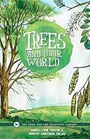 Trees and Their World 1949062740 Book Cover
