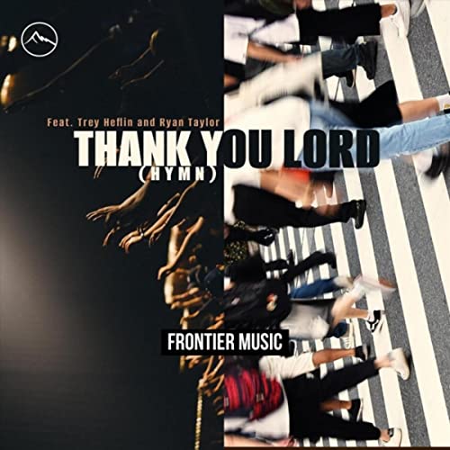 Thank You Lord (Hymn) [feat. Ryan Taylor & Trey Heflin]