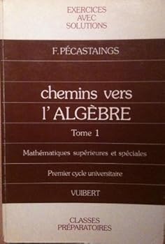 Paperback Chemins vers l'algèbre, tome 1 Book