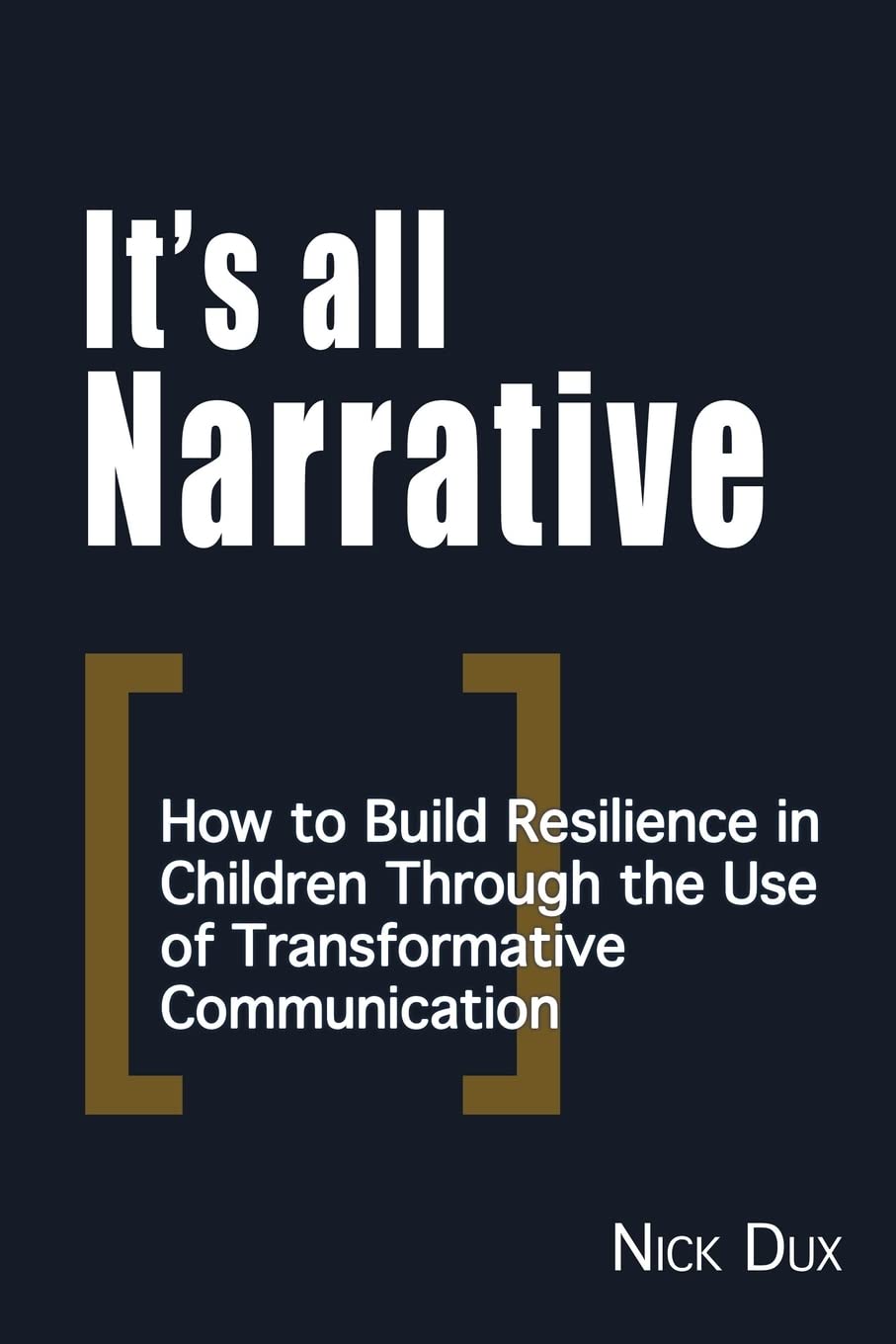 It's All Narrative: How to build resilience in children through