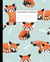 Composition Notebook: Cute Red Panda College Ruled Notebook for Students, Kids and Teens. Pretty Blue Bear Cartoon Medium Lined Journal for School & College for Writing & Notes - 1794656758 Book Cover