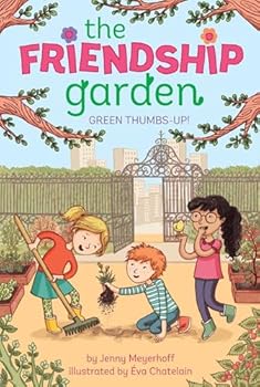 Green Thumbs-Up! - Book #1 of the Friendship Garden