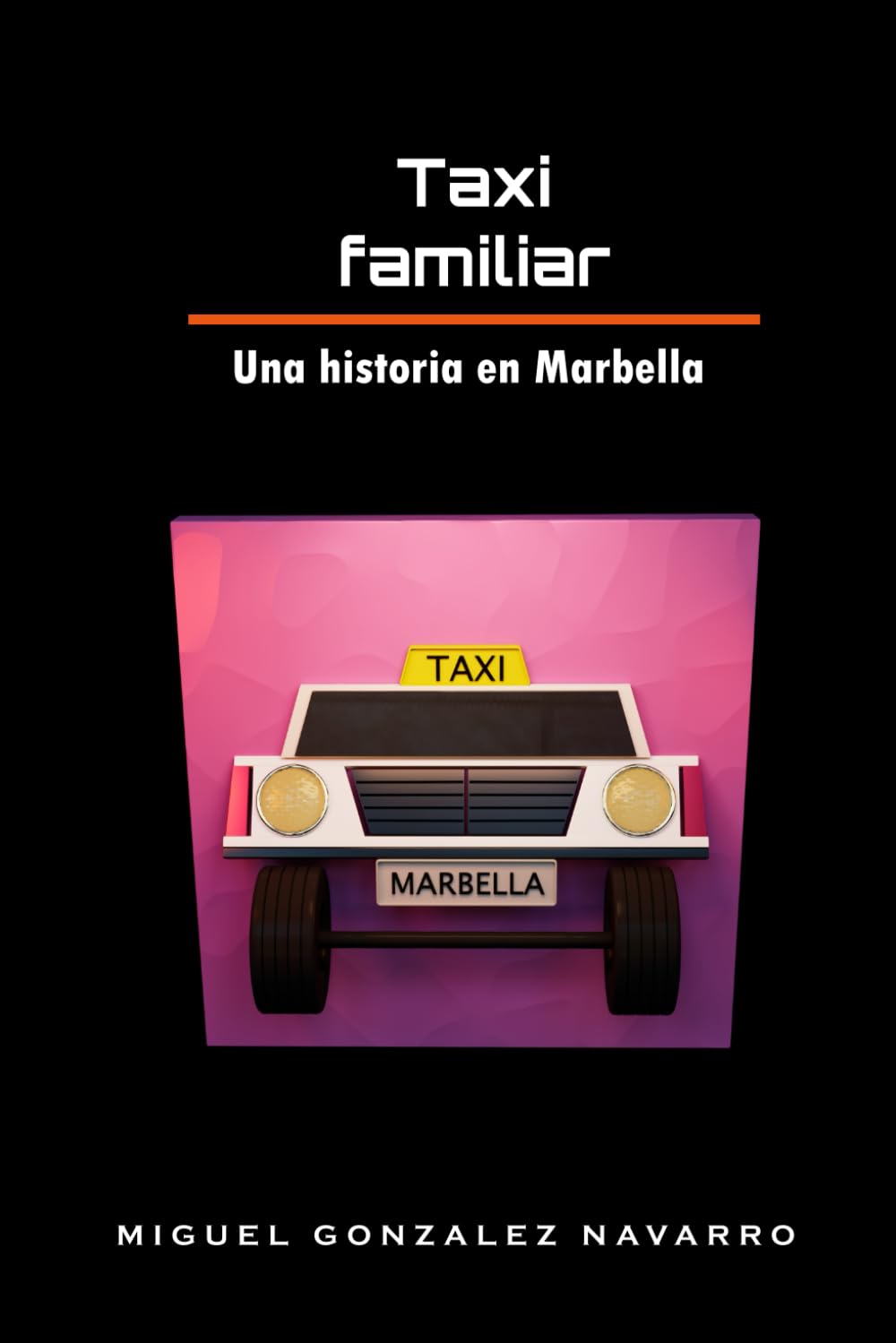 Taxi familiar: Una historia en Marbella