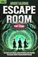 The Escape Room Advent Calendar for Teens: 24 Days of Magic & Mystery Puzzles for Teenagers 12-16 to solve with your Smartphone 2487277041 Book Cover
