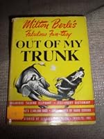 Out Of My Trunk Milton bErLEs Fabulous Fun-tasy, Hilarious Talking Elephant, Fictionary Dictionary, Jokes Banned By Radio Censors ETC B000JD4IVA Book Cover