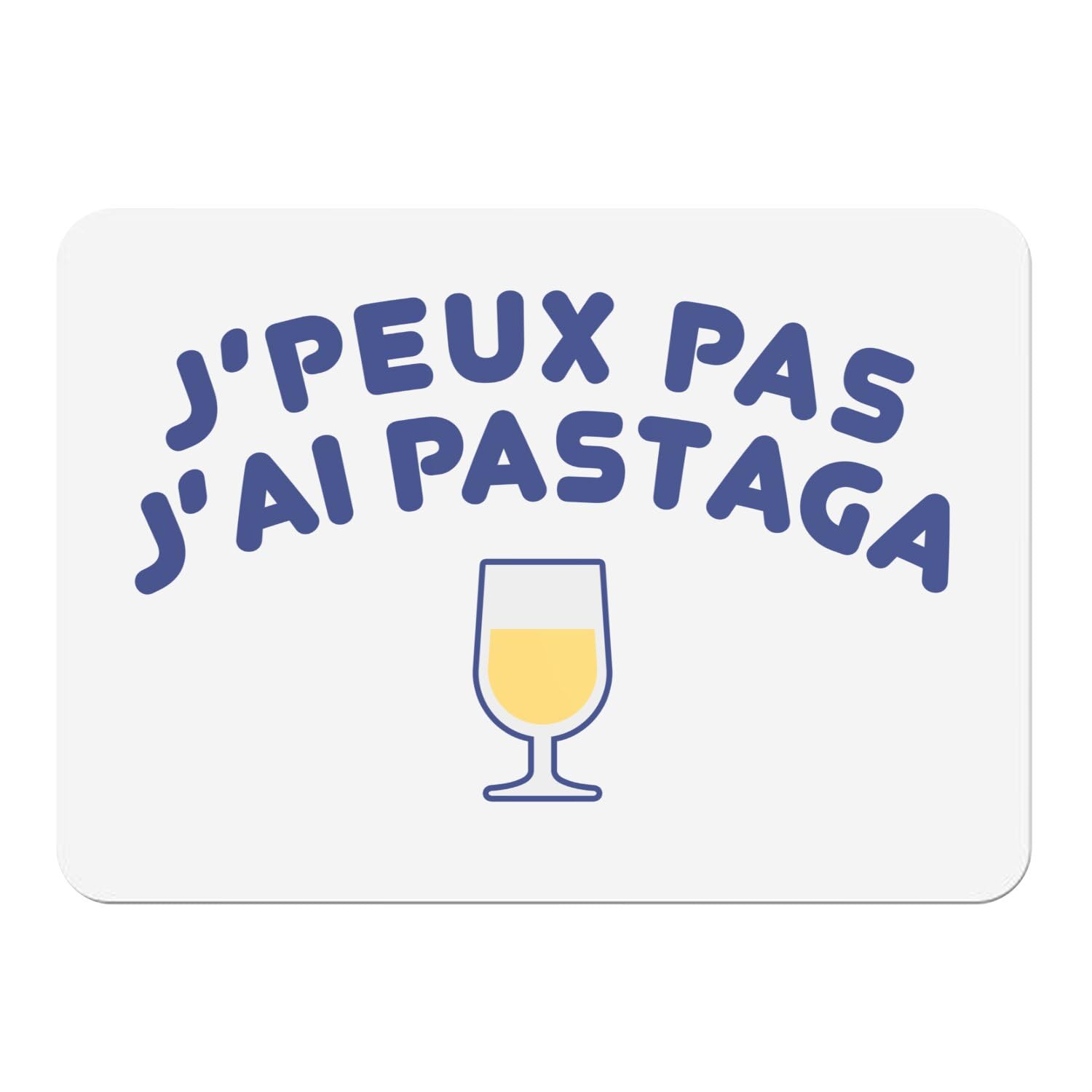 Napperons J'Peux Pas J'Ai Pastaga en liège, idée cadeau apéro humour