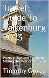 valkenburg hotel  Travel Guide To Valkenburg 2023: Practical Tips and Essentials: Making the Most of Your Visit (English Edition)