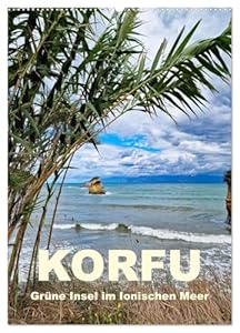 Korfu Grüne Insel im Ionischen Meer (Wandkalender 2026 DIN A2 hoch), CALVENDO Monatskalender: Sehenswertes im Norden der Insel (CALVENDO Orte)