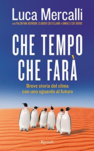 Che tempo che farà: Breve storia del clima con uno...