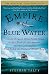 Empire of Blue Water: Captain Morgan's Great Pirate Army, the Epic Battle for the Americas, and the Catastrophe That Ended the Outlaws' Bloody Reign