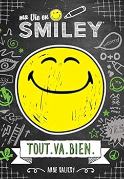 Paperback Ma vie en Smiley - Tout.Va.Bien (1) [French] Book