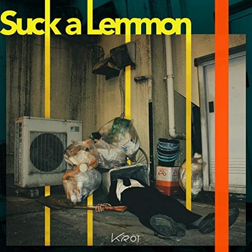 Amazon MusicでKroiのSuck a Lemmonを再生する