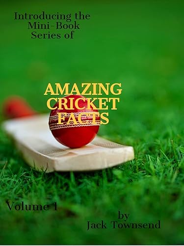 Amazing Cricket Facts Volume 1: cricket facts, stories and history at your fingertips all updated as and when necessary. Invaluable and timeless information for any cricket lover