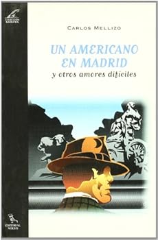 Paperback Un Americano En Madrid Y Otros Amores Dificiles [Spanish] Book