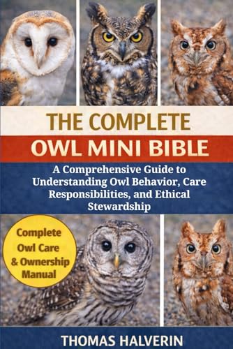 THE COMPLETE OWL MINI BIBLE: A Comprehensive Guide to Understanding