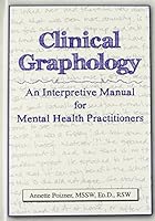 Clinical Graphology: An Interpretive Manual for Mental Health Practitioners 0398087261 Book Cover