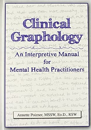 Clinical Graphology: An Interpretive Manual for Mental Health Practitioners Clinical Graphology: An Interpretive Manual for Mental Health Practitioners book cover