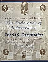 A Guide for Learning and Teaching the Declaration of Independence and the US Constitution, Teacher's Edition(Learning from the Original Texts Using Classical Learning Methods of the Founders, Vol. 1) 0971189102 Book Cover