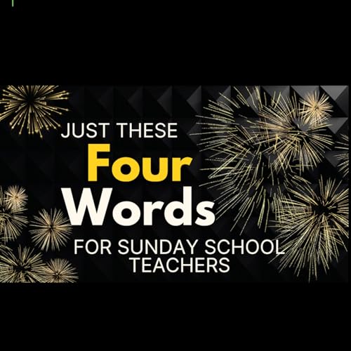 4 Words to Say to Your Sunday School Teachers in January