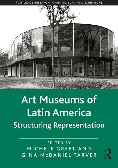 Art Museums of Latin America pour comprendre la scénographie culturelle